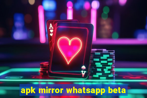 apk mirror whatsapp beta